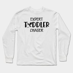 Expert Toddler chaser | Childcare Provider | Daycare Provider Long Sleeve T-Shirt